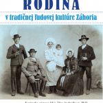 Rodina v tradičnej ľudovej kultúre Záhoria v Záhorskom osvetovom stredisku v Senici, 6.9. – 8.10.2021 – pozvánka